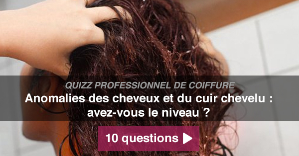 Quizz coiffure - Actualité de la coiffure et des coiffeurs